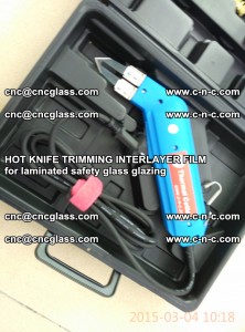 HOT KNIFE FOR TRIMMING INTERLAYER FILM for laminated safety glass glazing (39)