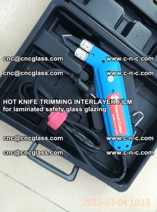 HOT KNIFE FOR TRIMMING INTERLAYER FILM for laminated safety glass glazing (41)