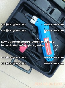 HOT KNIFE FOR TRIMMING INTERLAYER FILM for laminated safety glass glazing (42)