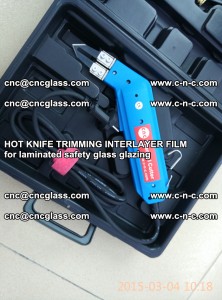 HOT KNIFE FOR TRIMMING INTERLAYER FILM for laminated safety glass glazing (44)