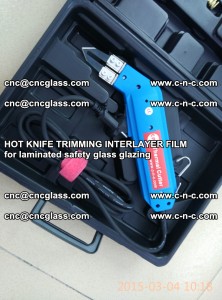 HOT KNIFE FOR TRIMMING INTERLAYER FILM for laminated safety glass glazing (47)