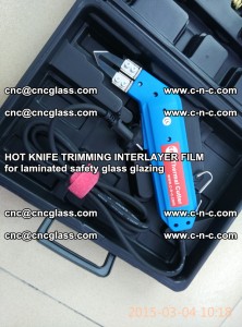 HOT KNIFE FOR TRIMMING INTERLAYER FILM for laminated safety glass glazing (48)