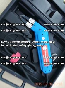 HOT KNIFE FOR TRIMMING INTERLAYER FILM for laminated safety glass glazing (50)