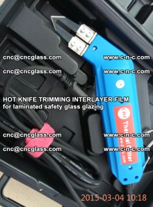 HOT KNIFE FOR TRIMMING INTERLAYER FILM for laminated safety glass glazing (51)