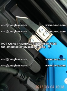 HOT KNIFE FOR TRIMMING INTERLAYER FILM for laminated safety glass glazing (55)