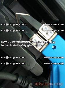 HOT KNIFE FOR TRIMMING INTERLAYER FILM for laminated safety glass glazing (61)