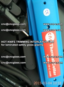 HOT KNIFE FOR TRIMMING INTERLAYER FILM for laminated safety glass glazing (71)
